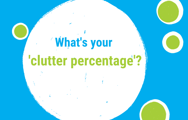 What’s your ‘Clutter-Percentage’?