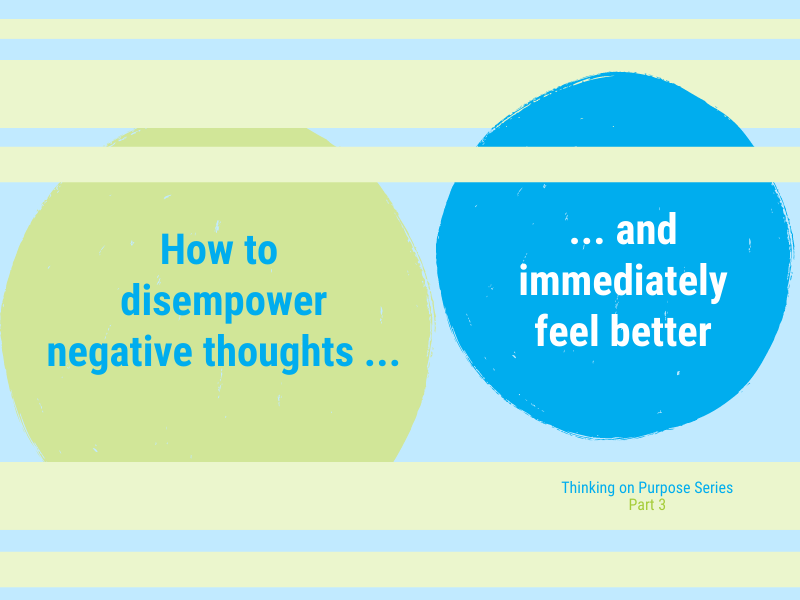 How to deal with stubborn negative thoughts – and immediately feel better