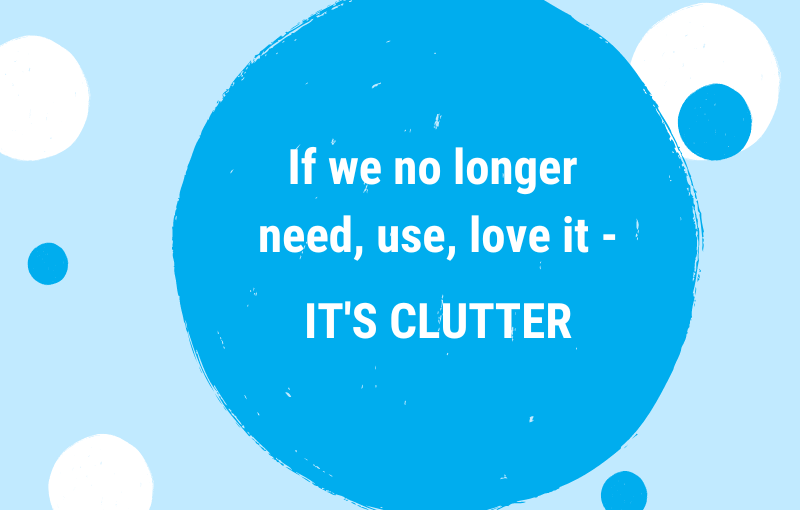 Decluttering Tip – Let go of ‘sunk costs’