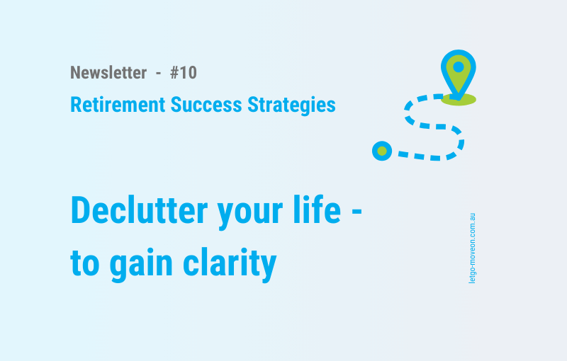 How to declutter and redefine your life in retirement: A step-by-step progression guide