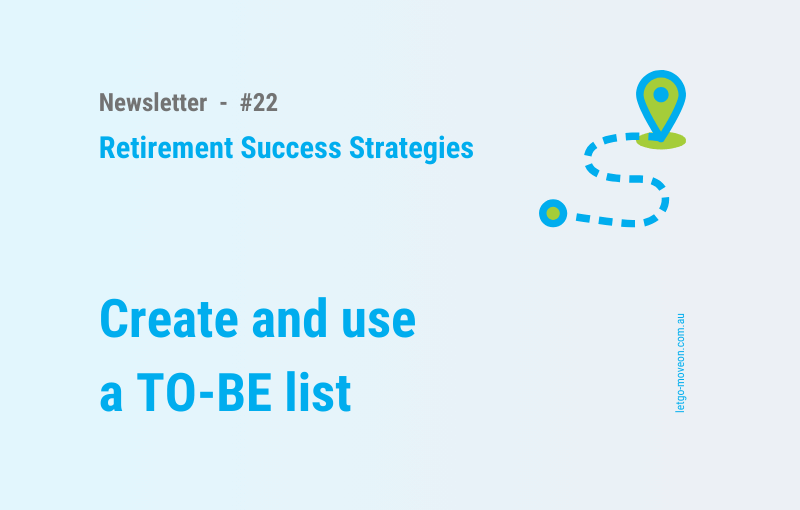 A to-do list helps us fill our retirement days. A to-be list helps us fill them with meaning.